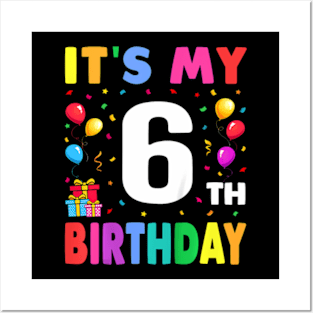 It'S My 6Th Birthday 6 Six Happy Birthday Boys Or Girls Posters and Art